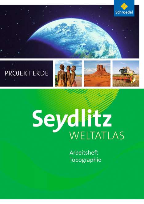 Seydlitz Weltatlas Projekt Erde. Arbeitsheft. Ausgabe 2016, Buch