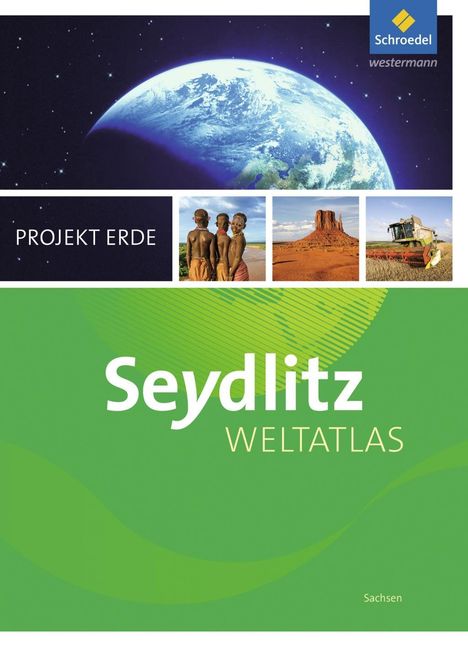 Seydlitz Weltatlas Projekt Erde. Sachsen. Ausgabe 2016, Buch