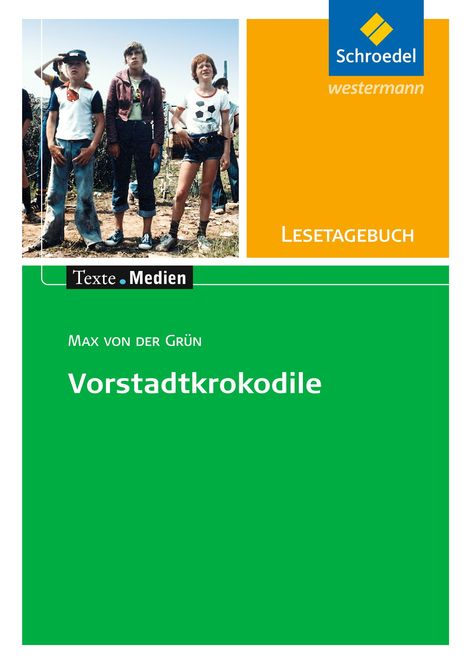 Max von der Grün: Die Vorstadtkrokodile: Lesetagebuch Einzelheft, Buch