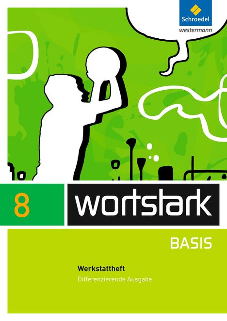 wortstark Basis 8. Werkstattheft. Differenzierende Allgemeine Ausgabe, Buch