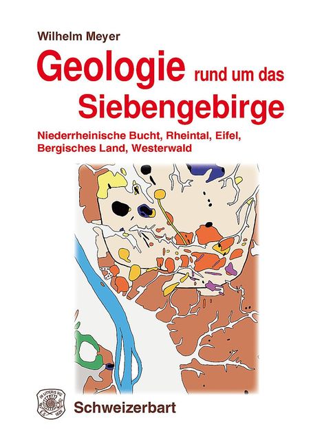 Wilhelm Meyer: Geologie rund um das Siebengebirge, Buch