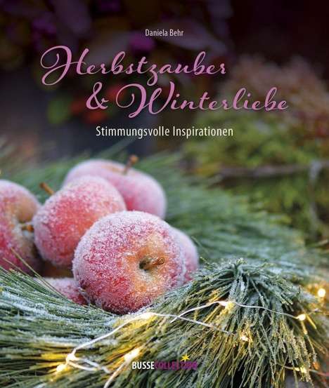 Daniela Behr: Herbstzauber &amp; Winterliebe, Buch