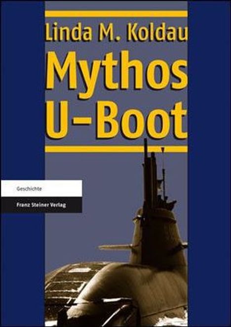 Linda M. Koldau: Mythos U-Boot, Buch