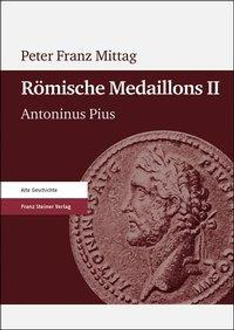 Peter Franz Mittag: Mittag, P: Römische Medaillons. Band 2, Buch