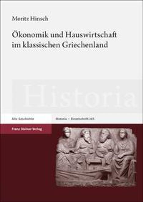 Moritz Hinsch: Hinsch, M: Ökonomik und Hauswirtschaft im klassischen Griech, Buch