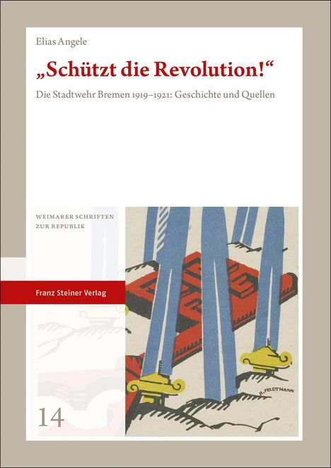 Elias Angele: Angele, E: "Schützt die Revolution!", Buch