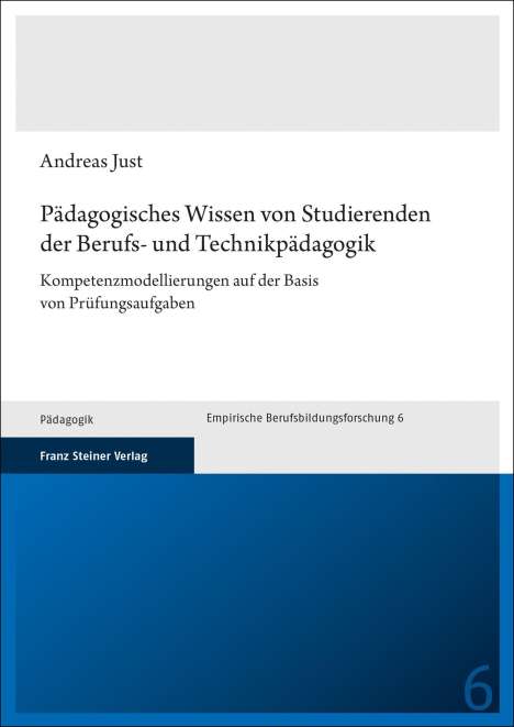 Andreas Just: Pädagogisches Wissen von Studierenden der Berufs- und Technikpädagogik, Buch