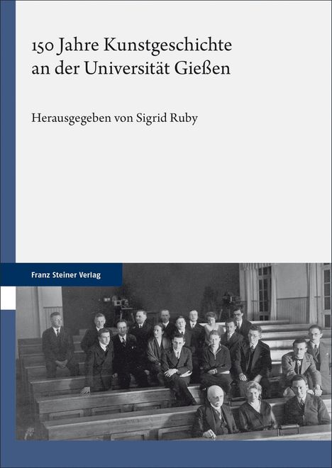 150 Jahre Kunstgeschichte an der Universität Gießen, Buch