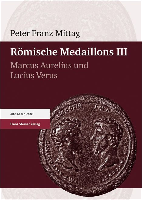 Peter Franz Mittag: Römische Medaillons. Band 3, Buch