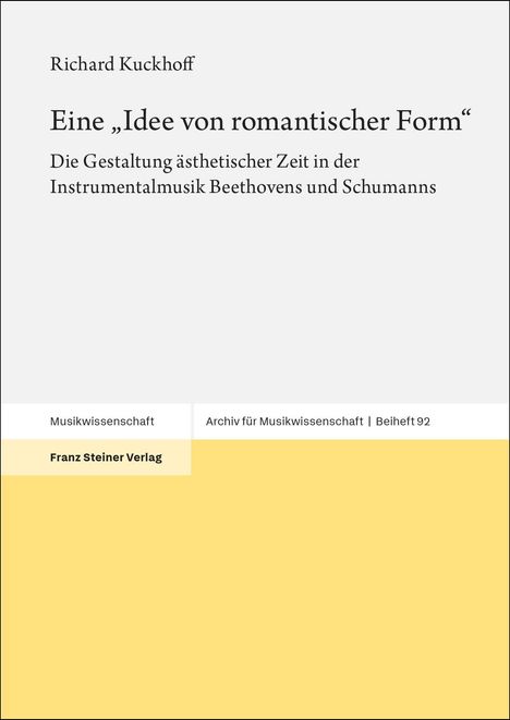 Richard Kuckhoff: Eine "Idee von romantischer Form", Buch