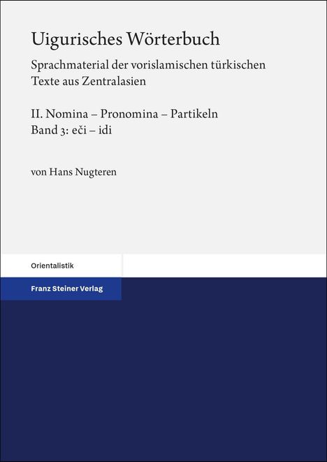 Hans Nugteren: Uigurisches Wörterbuch. Sprachmaterial der vorislamischen türkischen Texte aus Zentralasien. Neubearbeitung Bd. 2:, Buch