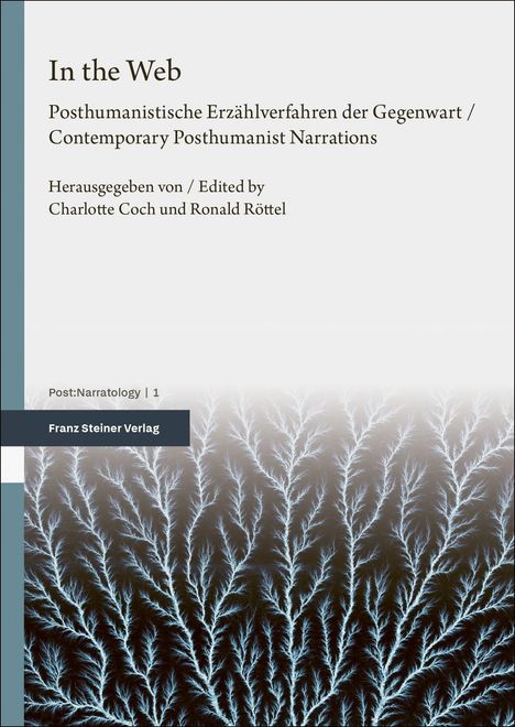 "In the Web" cover: Titel, Herausgeber Charlotte Coch & Ronald Röttel. Verlag: Franz Steiner. Illustration: verzweigten, blauen Strukturen.
