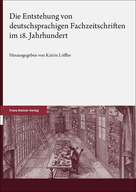 Die Entstehung von deutschsprachigen Fachzeitschriften im 18. Jahrhundert, Buch