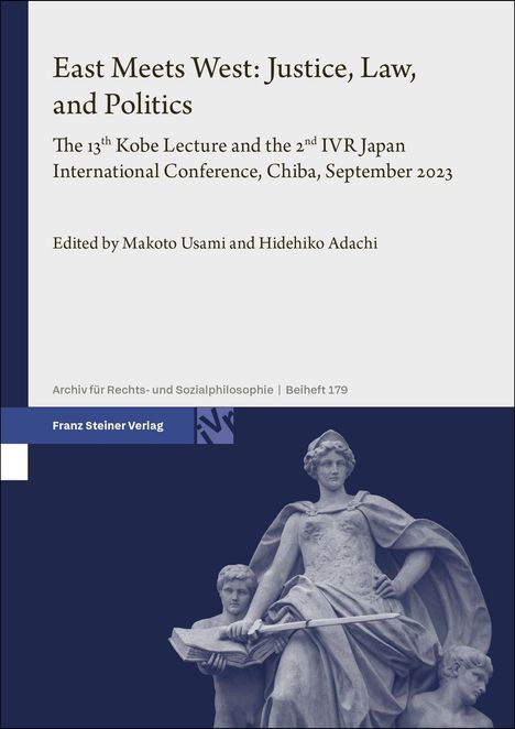 Text: "East Meets West: Justice, Law, and Politics. Franz Steiner Verlag." Skulptur einer Frau mit Schwert und Buch, zwei Begleiter.