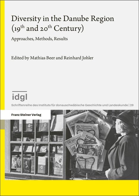 "Diversity in the Danube Region (19th and 20th Century). Franz Steiner Verlag. Schwarz-Weiß-Foto eines Zeitungskiosks."