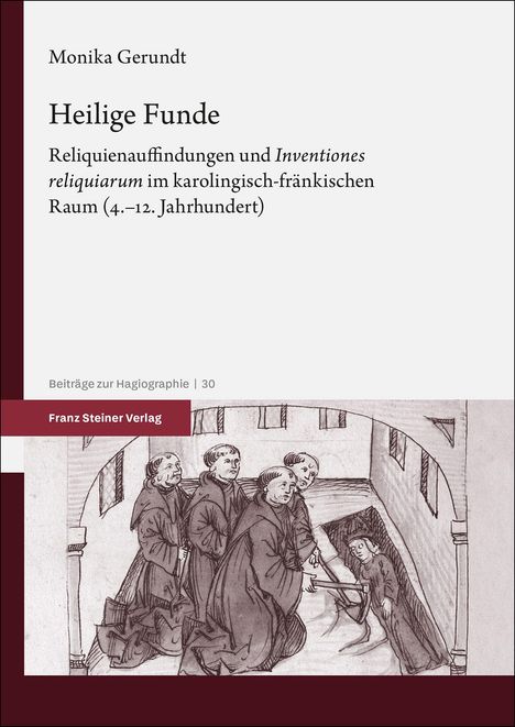 Monika Gerundt "Heilige Funde" über Reliquien im 4.-12. Jh. Illustration: Mönche entdecken einen Körper in einer Gruft.