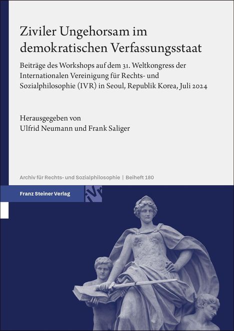 „Ziviler Ungehorsam im demokratischen Verfassungsstaat“, Workshop-Beiträge, herausgegeben von Ulfrid Neumann und Frank Saliger. Unten Statue.