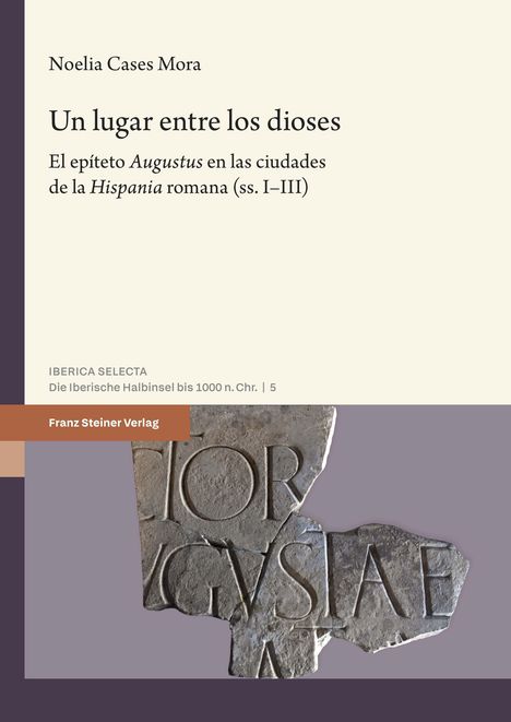 Noelia Cases Mora, "Un lugar entre los dioses". Steinstruktur mit römischen Inschriften darunter.