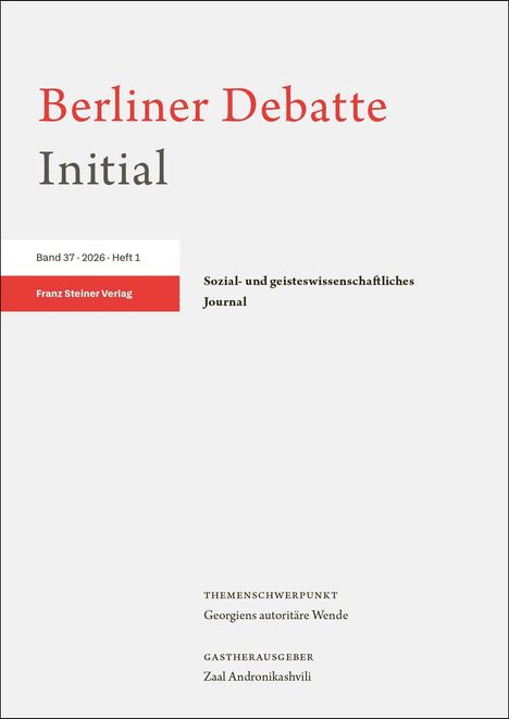 Berliner Debatte Initial. Band 37, 2026, Heft 1. Franz Steiner Verlag. Sozial- und geisteswissenschaftliches Journal.
