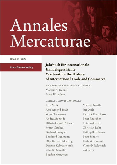„Annales Mercaturae“, Jahrbuch für internationale Handelsgeschichte, Band 10, 2024, Franz Steiner Verlag.