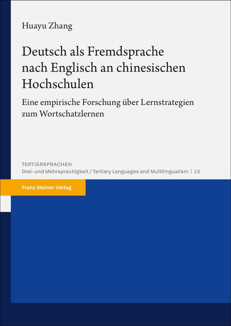 "Deutsch als Fremdsprache nach Englisch an chines. Hochschulen" von Huayu Zhang. Weiß-blaues Cover, Franz Steiner Verlag.