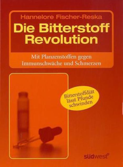 Hannelore Fischer-Reska: Die Bitterstoff Revolution, Buch