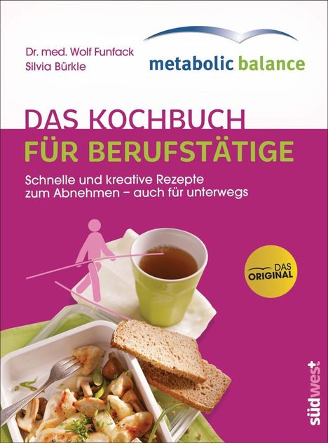 Wolf Funfack: metabolic balance® - Das Kochbuch für Berufstätige (Neuausgabe), Buch