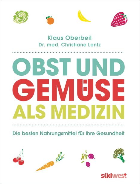 Klaus Oberbeil: Obst und Gemüse als Medizin, Buch