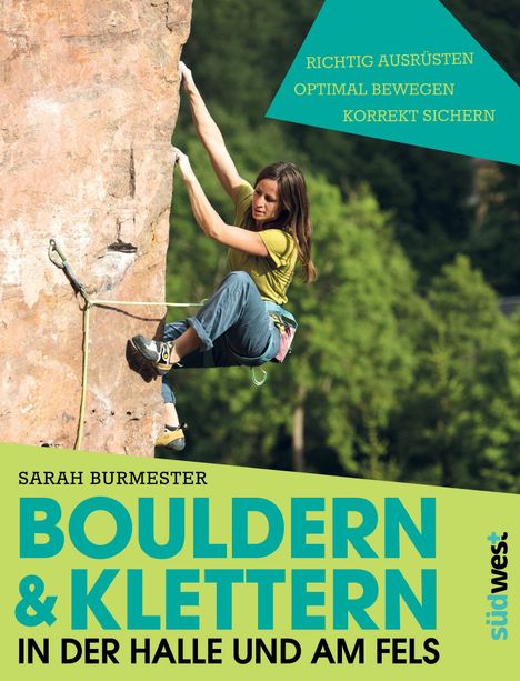Sarah Burmester: Bouldern &amp; Klettern in der Halle und am Fels, Buch