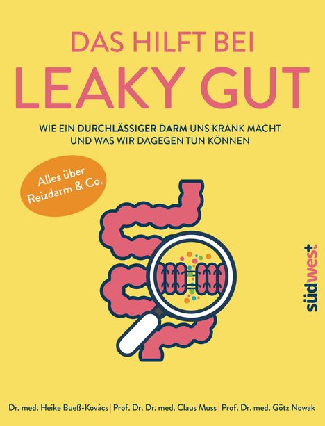 Heike Bueß-Kovács: Das hilft bei Leaky Gut - Wie ein durchlässiger Darm uns krank macht und was wir dagegen tun können. Alles über Reizdarm &amp; Co., Buch