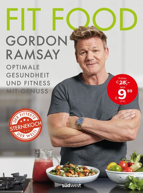 Gordon Ramsay: Fit Food - Optimale Gesundheit und Fitness mit Genuss, Buch