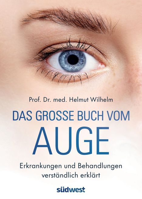 Helmut Wilhelm: Das große Buch vom Auge, Buch