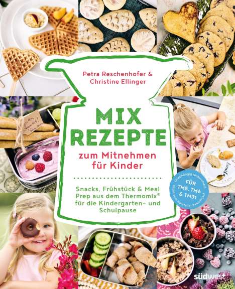 Petra Reschenhofer: Mix-Rezepte zum Mitnehmen für Kinder, Buch