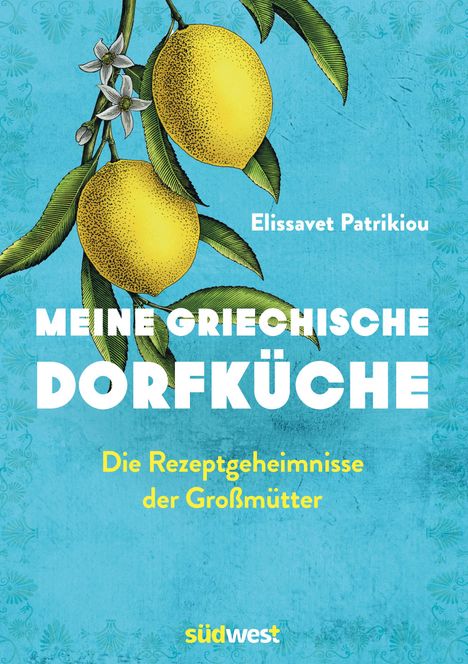 Elissavet Patrikiou: Meine griechische Dorfküche, Buch