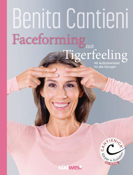 Benita Cantieni: Faceforming mit Tigerfeeling für sie und ihn, Buch