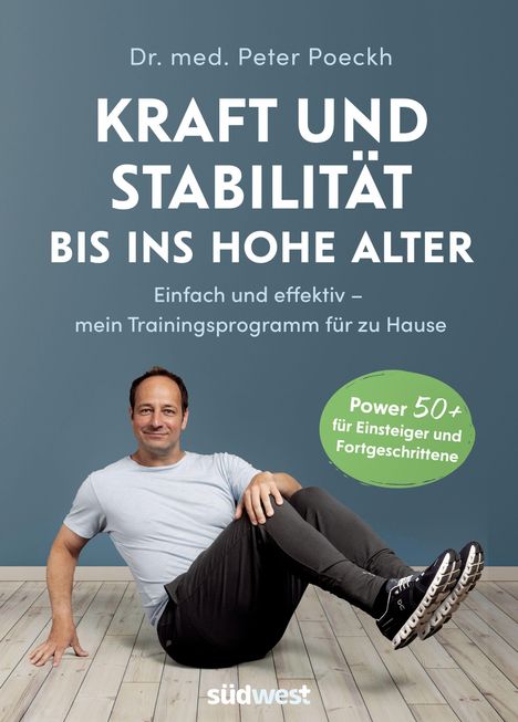 Peter Poeckh: Kraft und Stabilität bis ins hohe Alter, Buch