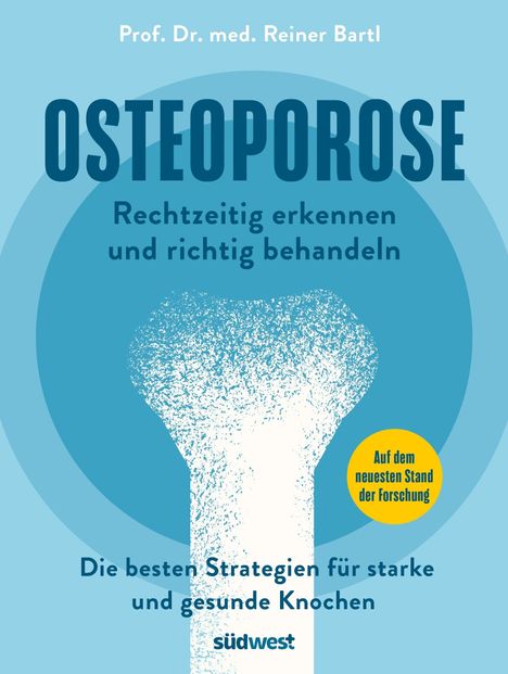 Reiner Bartl: Osteoporose rechtzeitig erkennen und behandeln, Buch