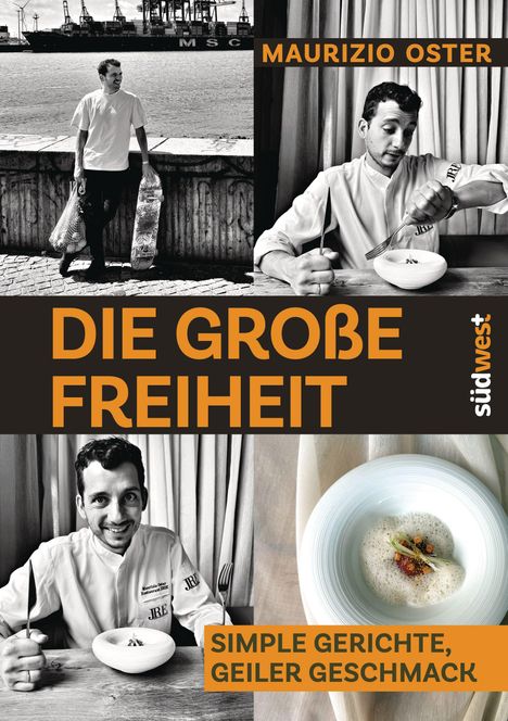 "Die große Freiheit. Simple Gerichte, geiler Geschmack. Maurizio Oster. Schwarz-weiß Fotos von einem Mann mit Essen."