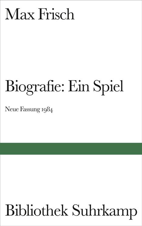 Max Frisch: Biografie: Ein Spiel. Neue Fassung 1984, Buch