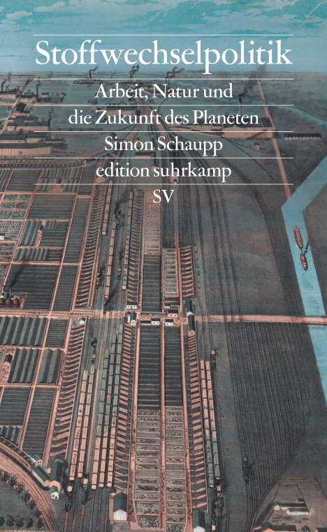 Simon Schaupp: Stoffwechselpolitik, Buch