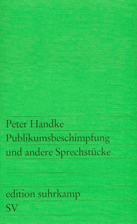 Peter Handke: Publikumsbeschimpfung und andere Sprechstücke, Buch