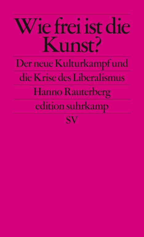 Hanno Rauterberg: Wie frei ist die Kunst?, Buch