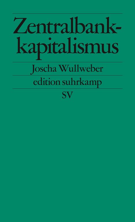 Joscha Wullweber: Zentralbankkapitalismus, Buch