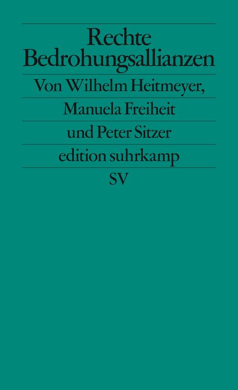 Wilhelm Heitmeyer: Rechte Bedrohungsallianzen, Buch