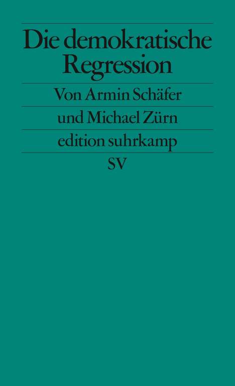 Armin Schäfer: Die demokratische Regression, Buch
