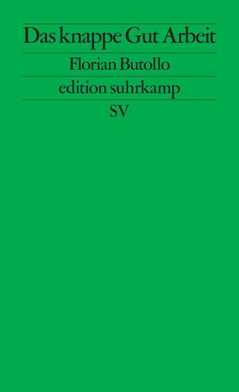 Florian Butollo: Das knappe Gut Arbeit, Buch