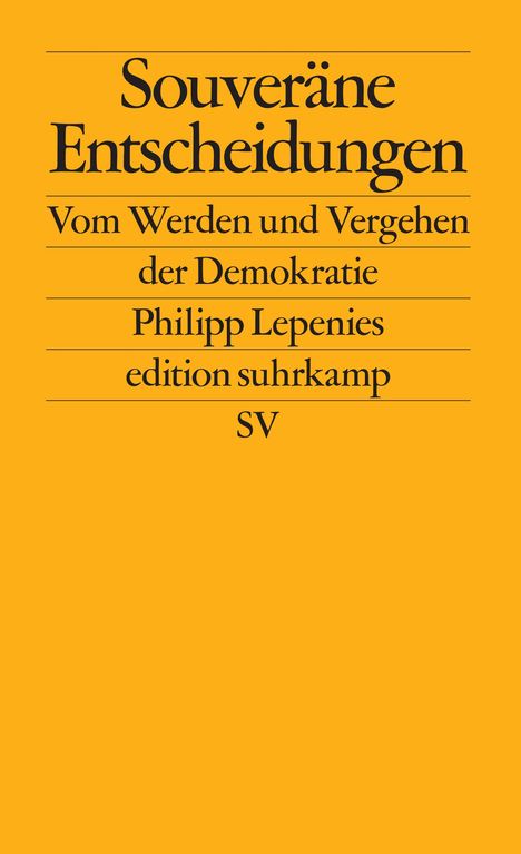 Philipp Lepenies: Souveräne Entscheidungen, Buch