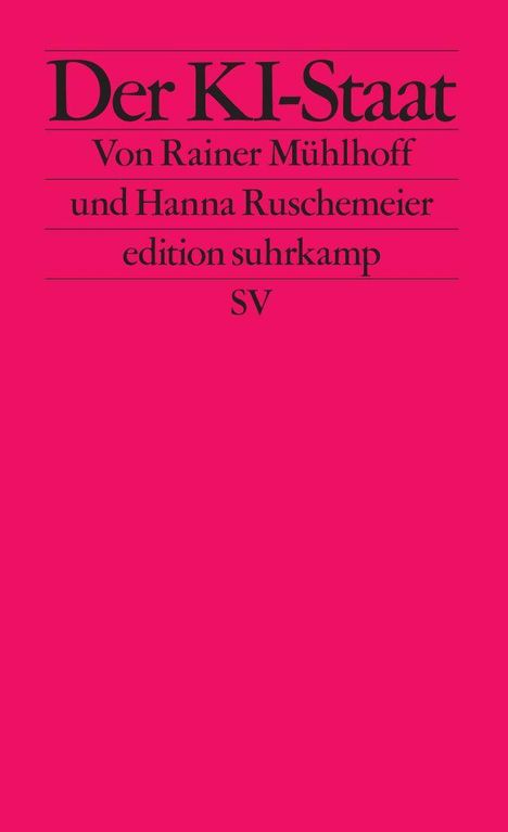 Roter Hintergrund mit schwarzem Text: "Der KI-Staat" von Rainer Mühlhoff und Hanna Ruschenmeier, edition suhrkamp, SV.