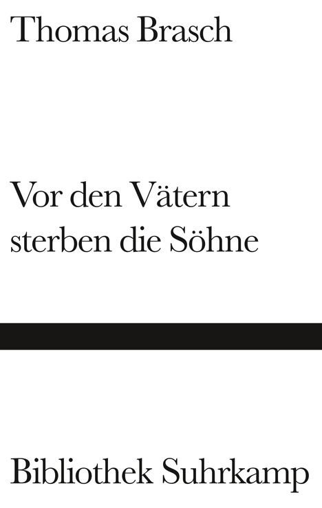 Thomas Brasch: Vor den Vätern sterben die Söhne, Buch