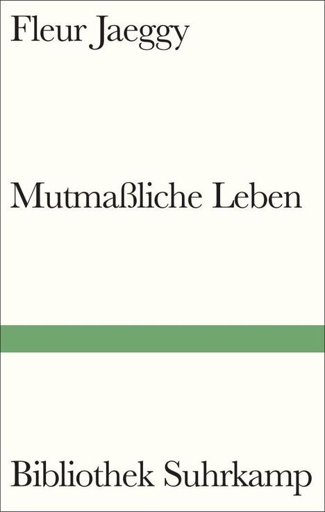 Fleur Jaeggy: Mutmaßliche Leben, Buch